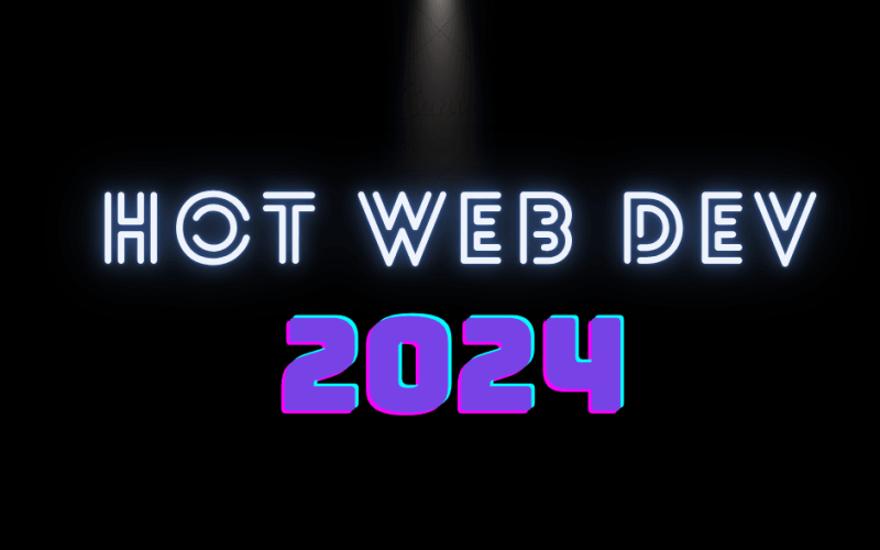Hot Web Dev Magazine - 12 Tools From 2024