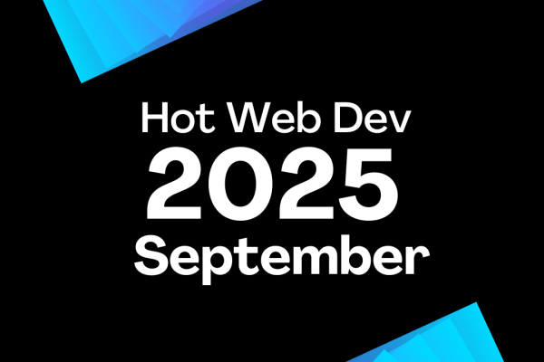 September 2025 - Hot New Web Dev