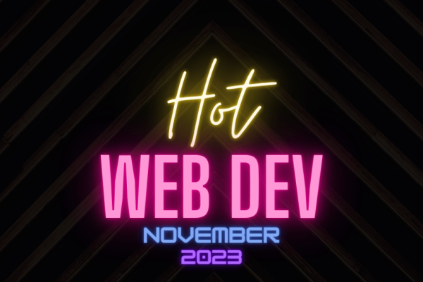Hot New Web Dev - November 2023