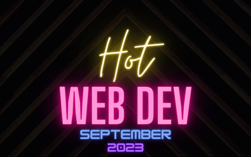 Hot New Web Dev - September 2023