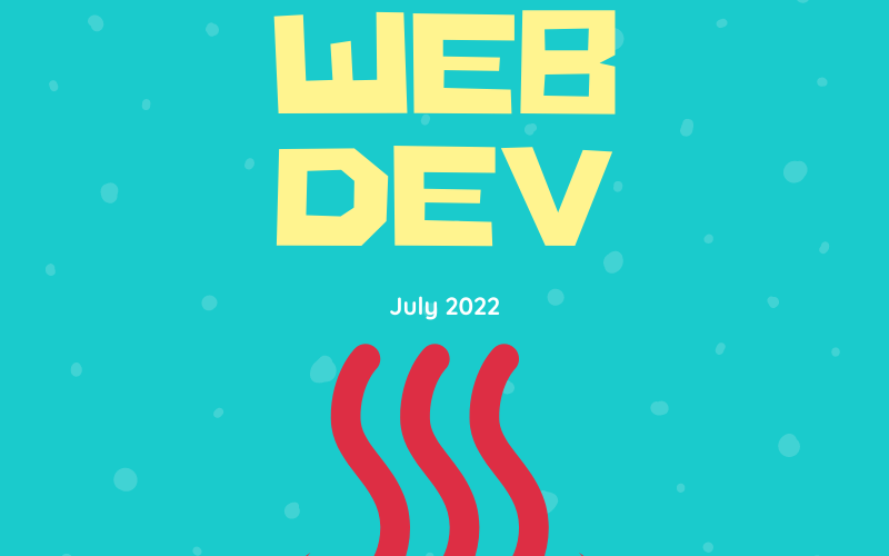 Hot New Web Dev  -  July 2022