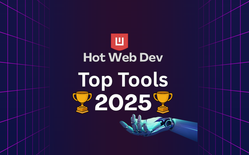 Hot Web Dev Magazine - 12 Dev Tools From 2025