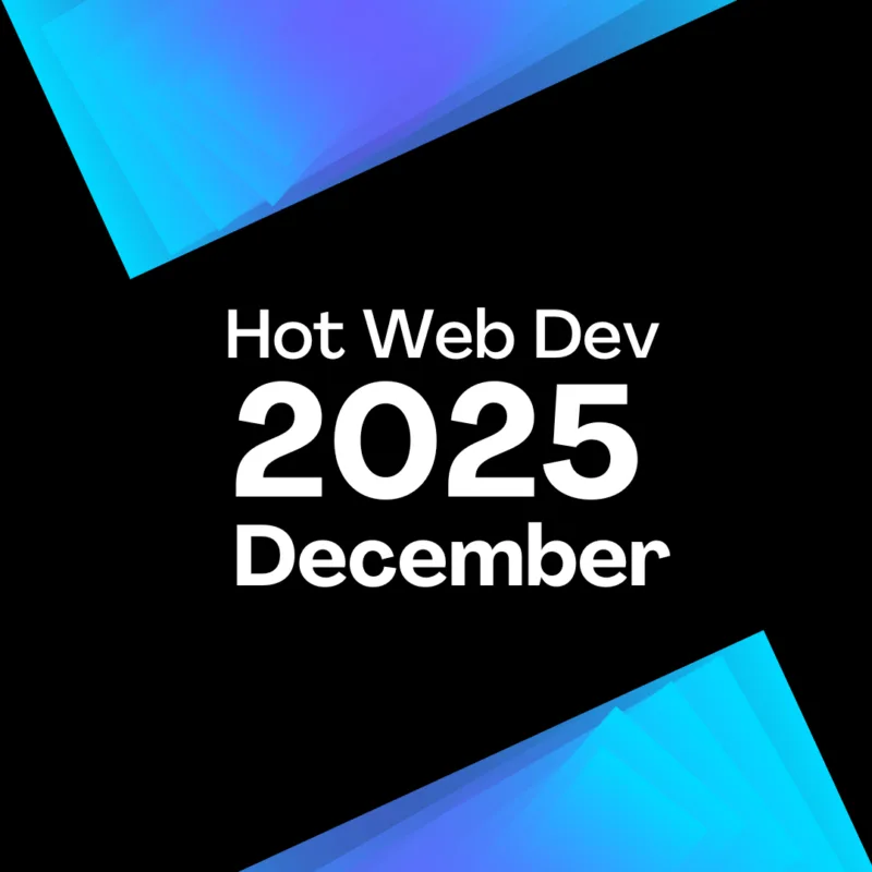 Hot web dev December 2025 Post Image