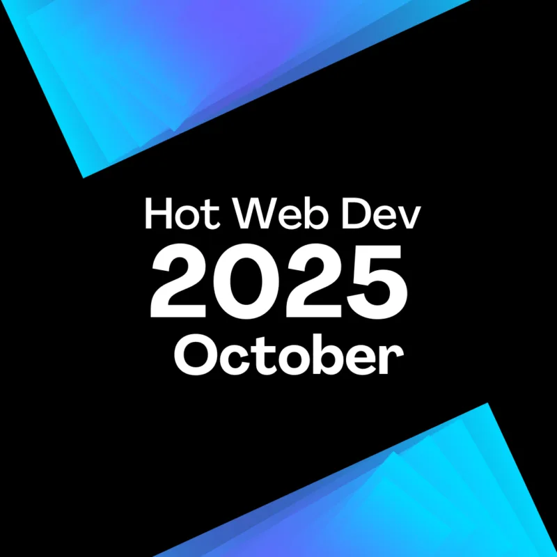 Hot web dev October 2025 Post Image