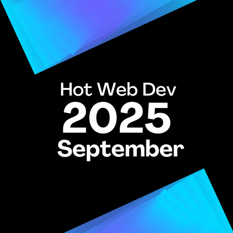 Hot web dev September 2025 Post Image