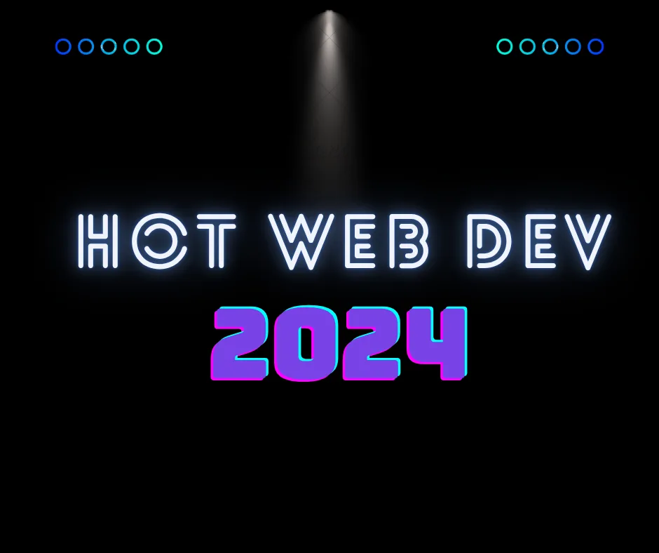 Hot Web Dev Magazine tools for 2024
