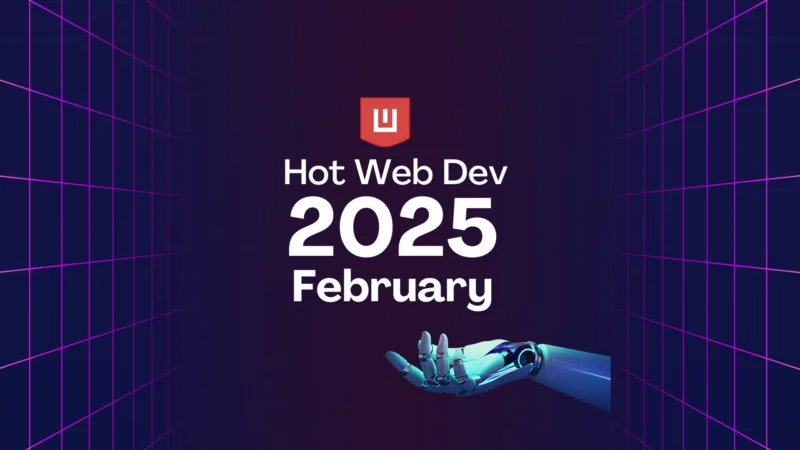 Hot web dev February 2026 Post Image